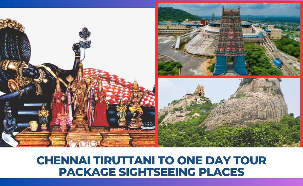 Chennai to Tiruttani packages