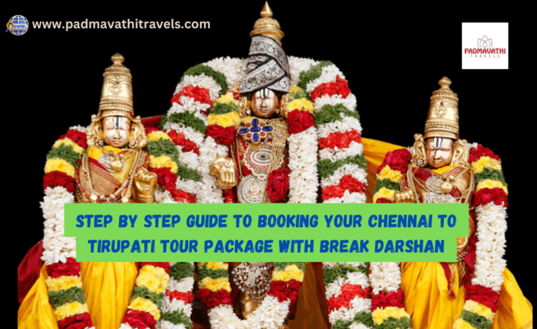 How to Book a Chennai to Tirupati Package with Break Darshan