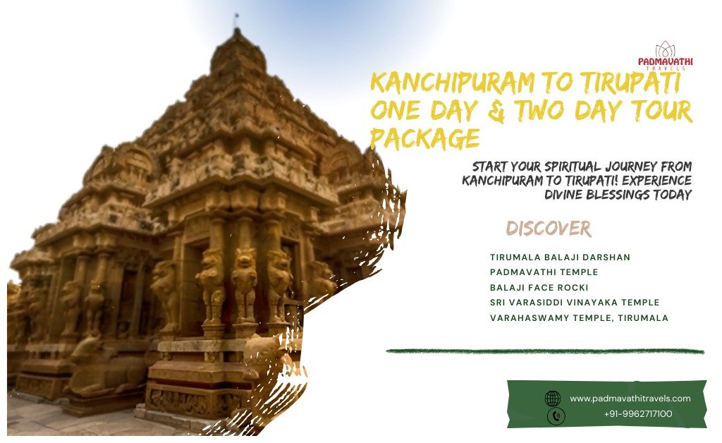 Kanchipuram to Tirupati one day tour package