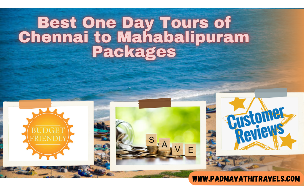 Chennai to Mahabalipuram one day tour