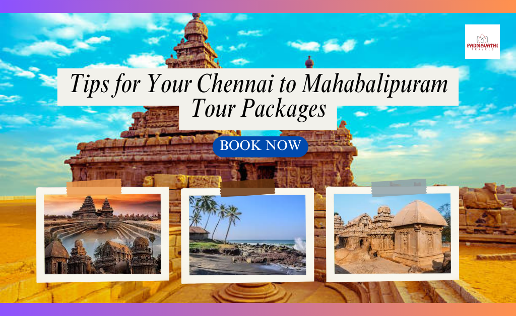 Chennai to Mahabalipuram one day tour