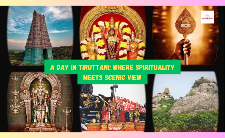 A Day in Tiruttani: Where Spirituality Meets Scenic View