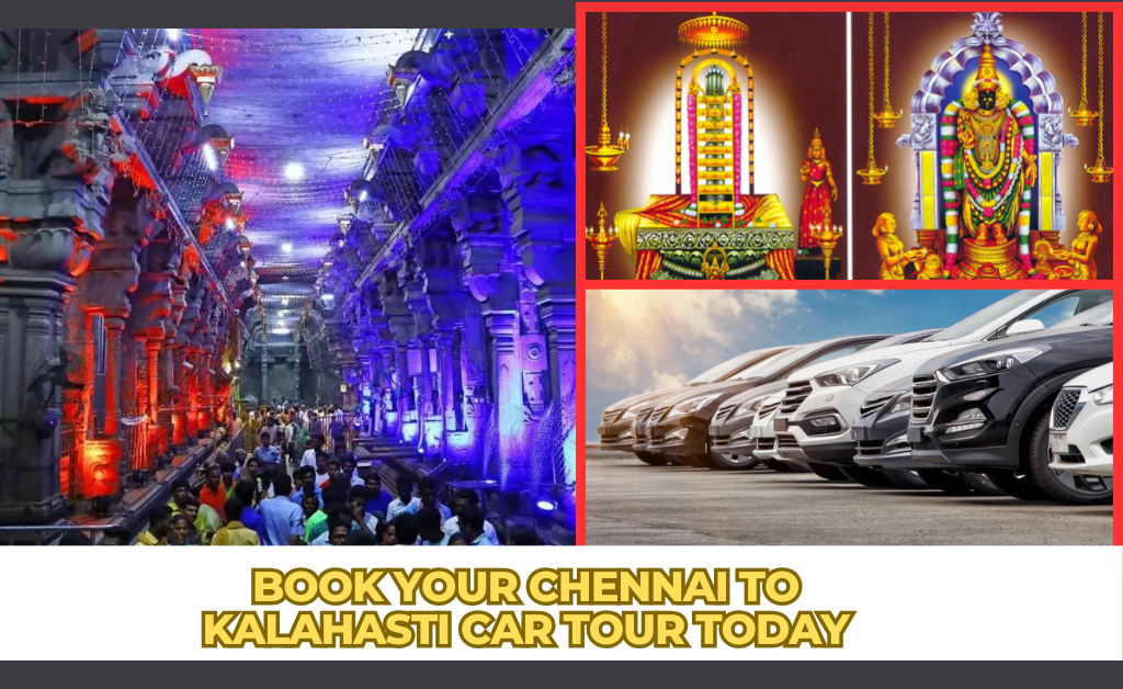 Chennai to Kalahasti tour package by car