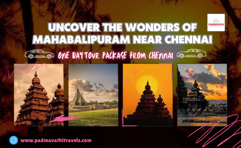 Uncover the Wonders of Mahabalipuram Near Chennai
