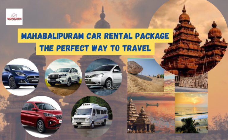 Mahabalipuram Car Rental Package The Perfect Way to Travel