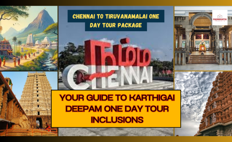Your Guide to Karthigai Deepam One Day Tour Inclusions