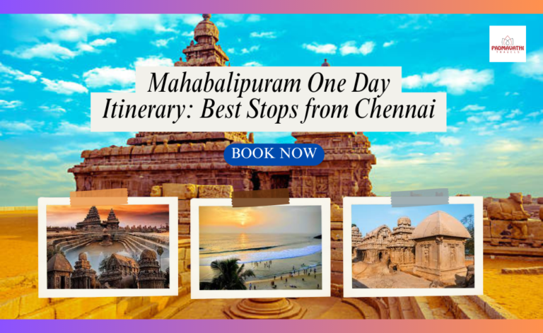 Mahabalipuram One Day Itinerary: Best Stops from Chennai