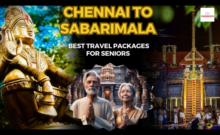 Chennai to Sabarimala: Best Travel Packages for Seniors
