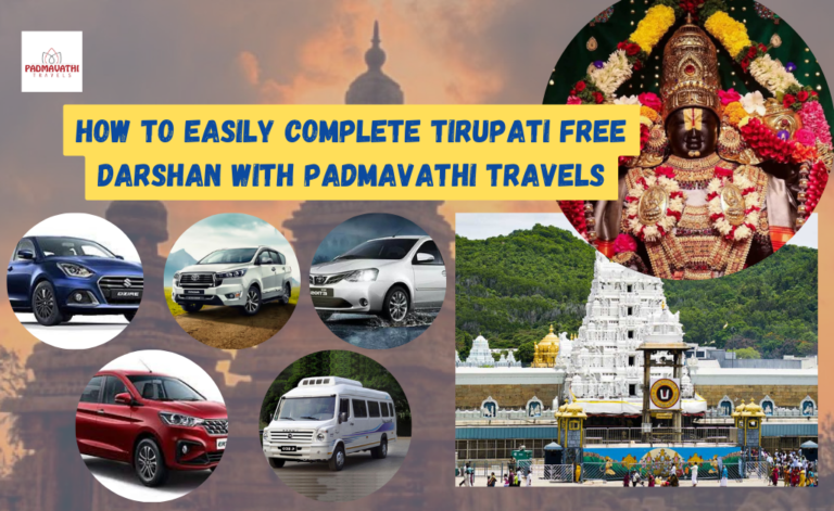 Tirupati Free Darshan Made Easy with Padmavathi Travels
