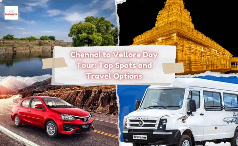 Chennai to Vellore Day Tour: Top Spots and Travel Options