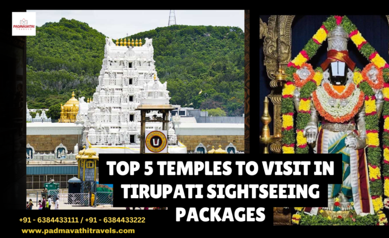 Top 5 Temples to Visit in Tirupati Sightseeing Packages