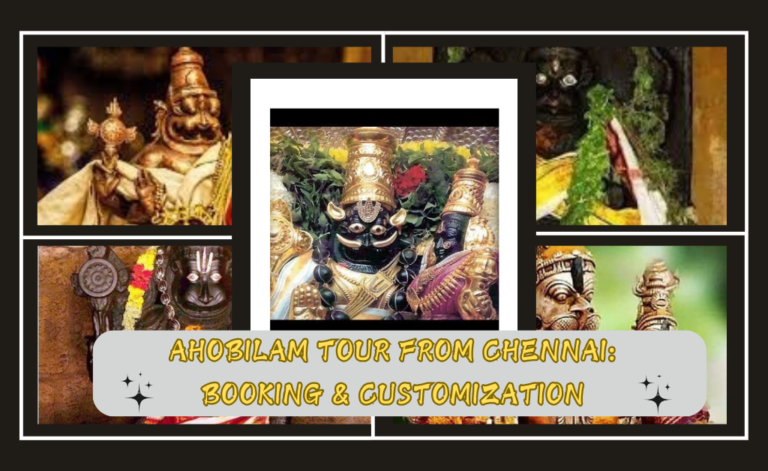 Ahobilam Tour from Chennai: Booking & Customization