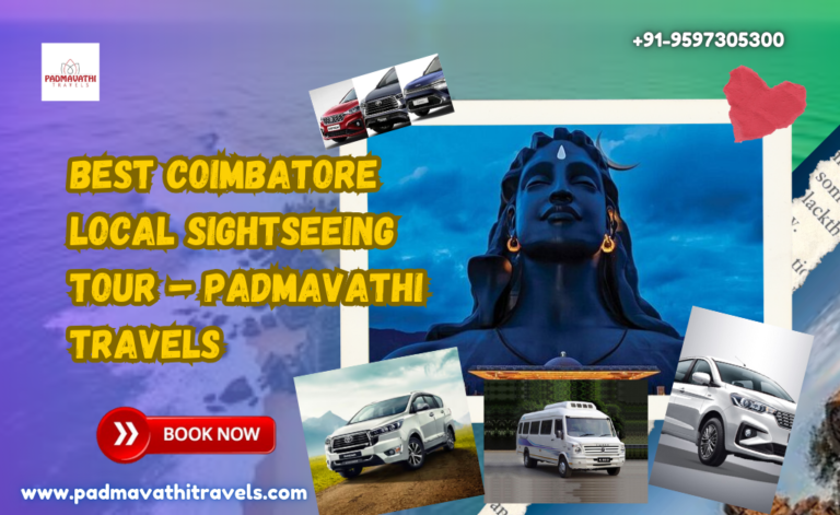 Best Coimbatore Local Sightseeing Tour – Padmavathi Travels