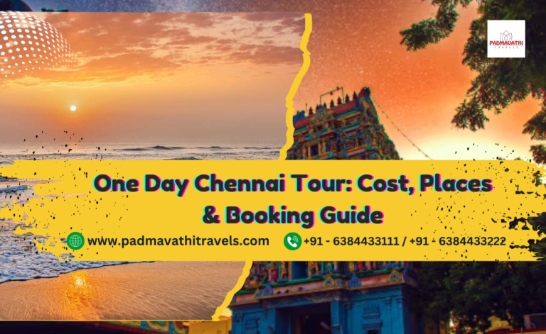 One Day Chennai Tour: Cost, Places & Booking Guide