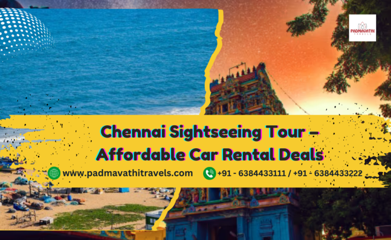 Chennai Sightseeing Tour – Affordable Car Rental Deals