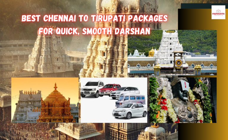 Best Chennai to Tirupati Packages for Quick, Smooth Darshan
