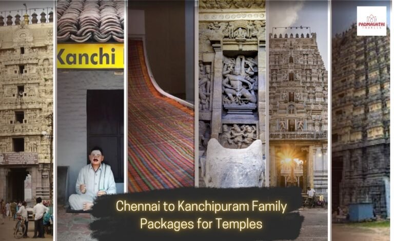 Chennai to Kanchipuram Family Packages for Temples