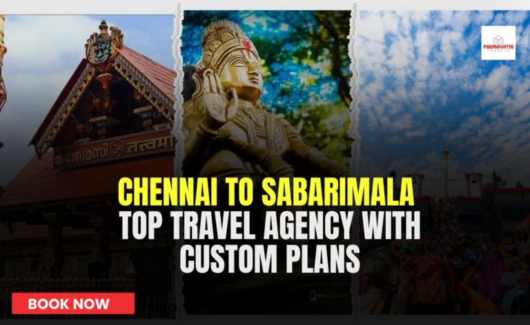 Chennai to Sabarimala: Top Travel Agency with Custom Plans