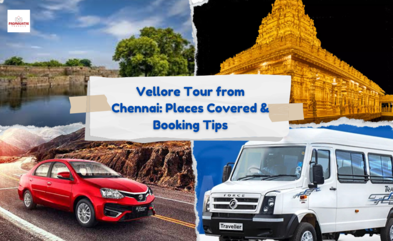 Vellore Tour from Chennai: Places Covered & Booking Tips