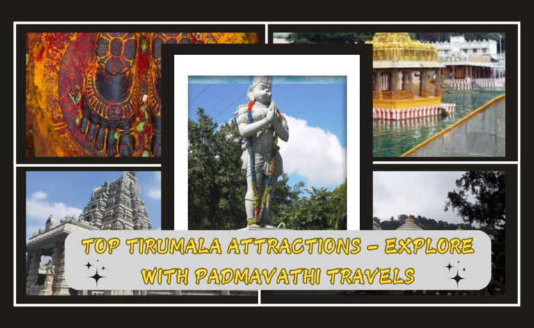 Top Tirumala Attractions – Explore with Padmavathi Travels