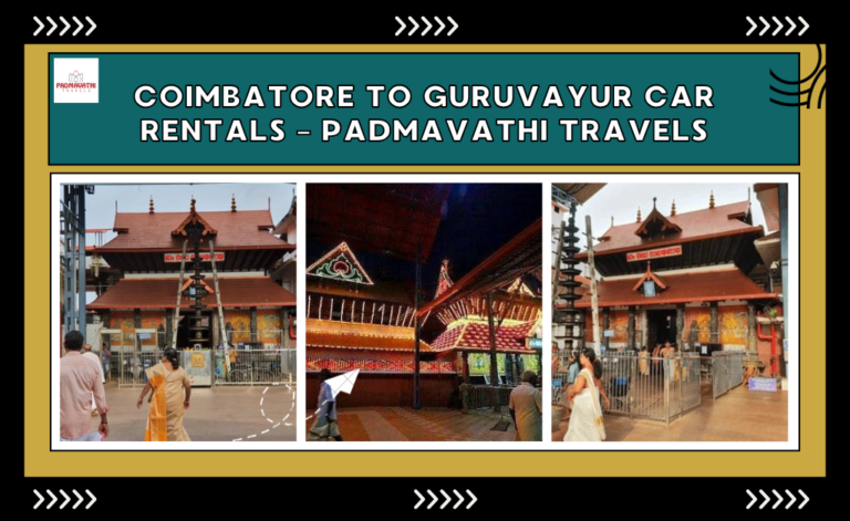 Coimbatore to Guruvayur Car Rentals – Padmavathi Travels