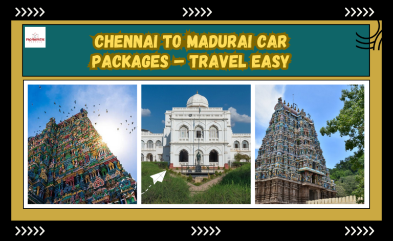 Chennai to Madurai Car Packages – Travel Easy