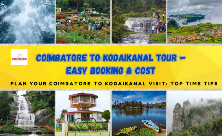 Coimbatore to Kodaikanal Tour – Easy Booking & Cost