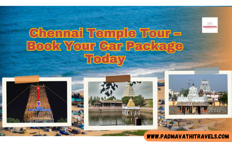 Chennai Temple Tour – Book Your Car Package Today