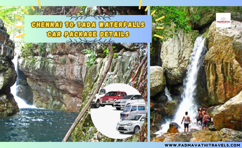Chennai to Tada WaterFalls
