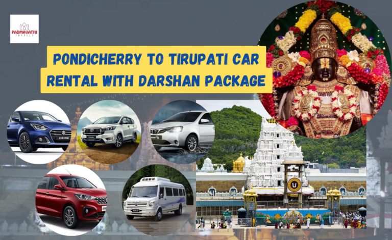 Pondicherry to Tirupati Car Rental with Darshan Package
