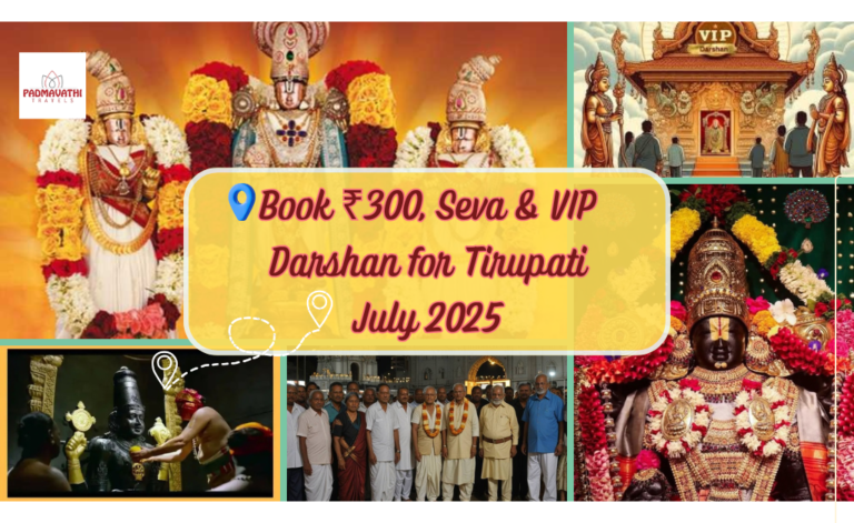 Book ₹300, Seva & VIP Darshan for Tirupati July 2025