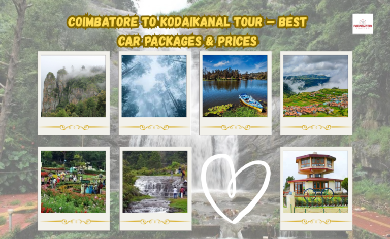 Coimbatore to Kodaikanal Tour – Best Car Packages & Prices