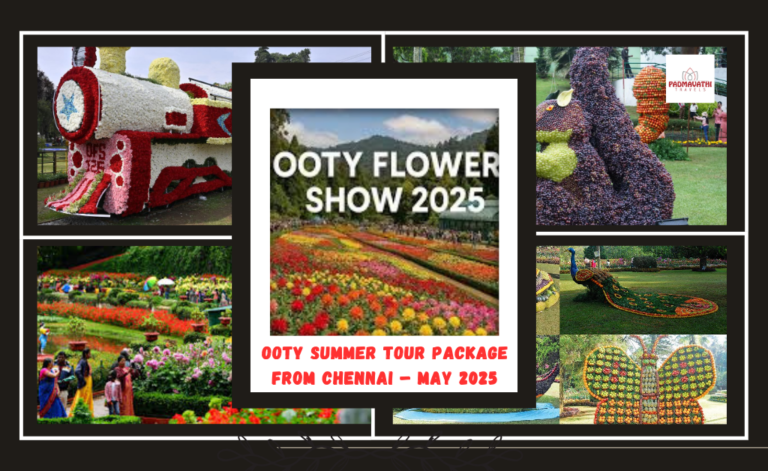 Ooty Summer Festival Package from Chennai – May 2025