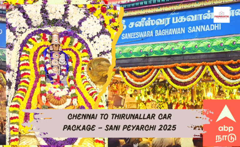 Chennai to Thirunallar Car Package – Sani Peyarchi 2025