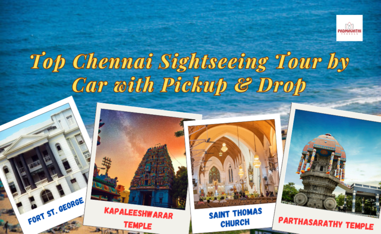 Top Chennai Sightseeing Tour by Car with Pickup & Drop