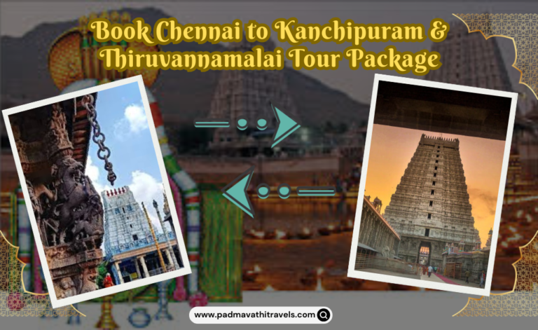 Book Chennai to Kanchipuram & Thiruvannamalai Tour Package