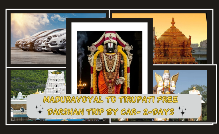 Maduravoyal to Tirupati Free Darshan Trip by Car- 2-Days