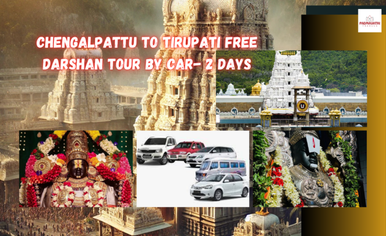 Chengalpattu to Tirupati Free Darshan Tour by Car- 2-Days