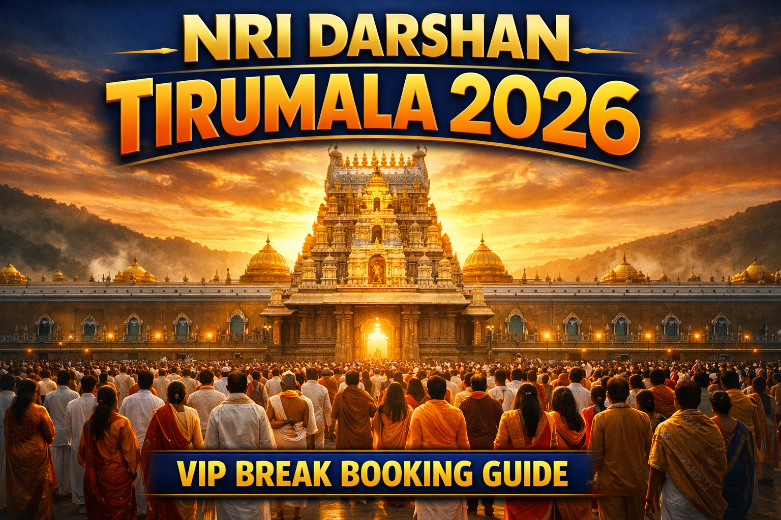 NRI Darshan Tirumala booking guide 2026 VIP Break Darshan